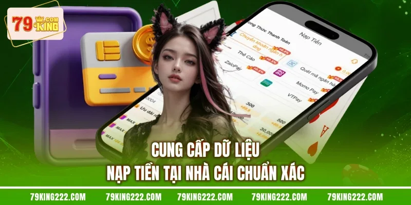 Cung cấp dữ liệu nạp tiền tại nhà cái chuẩn xác