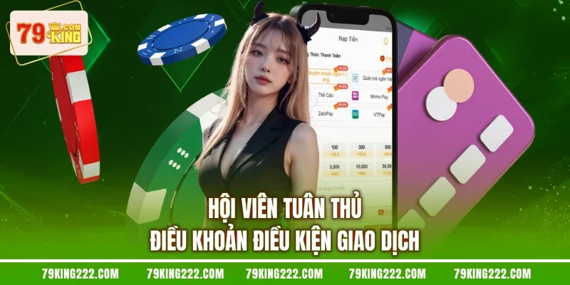 Hội viên tuân thủ điều khoản điều kiện giao dịch