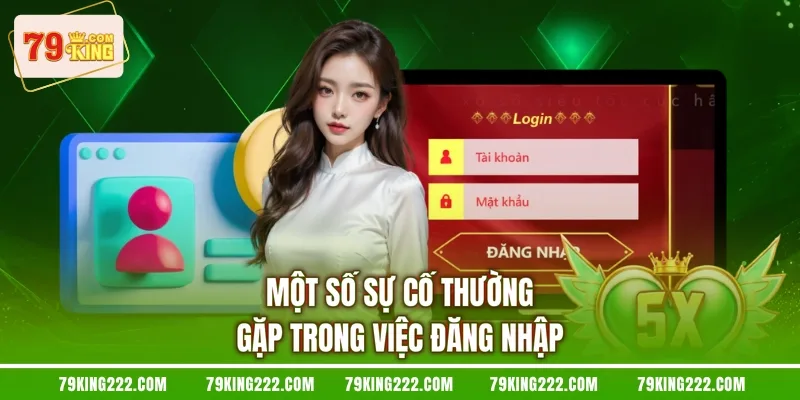 Một số sự cố thường gặp trong việc đăng nhập