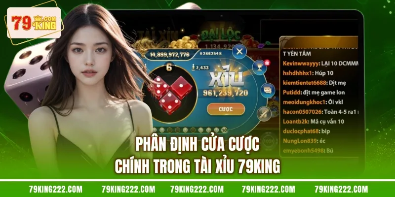 Phân định cửa cược chính trong tài xỉu 79KING